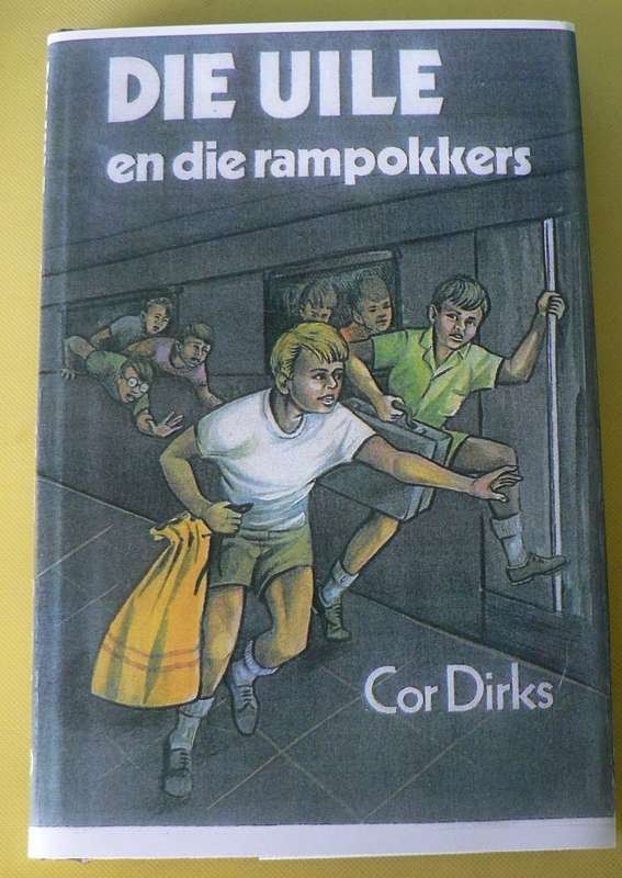 Die Uile en die rampokkers deur Cor Dirks(Uile-reeks)