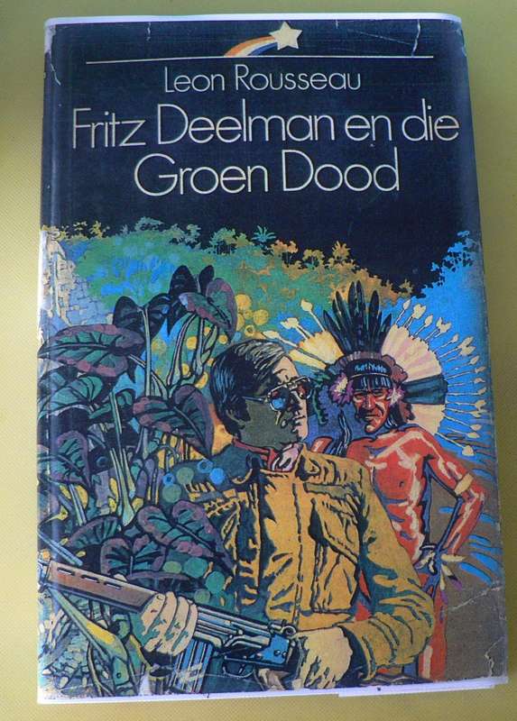 Fritz Deelman en die Groen Dood deur Leon Rousseau