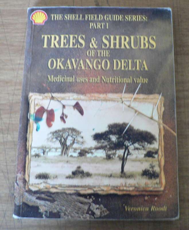 Trees and Shrubs of the Okavango Delta vol 1 by Veronica Roodt