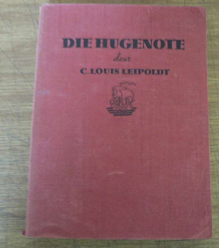 Die Hugenote  deurC. Louis Leipoldt