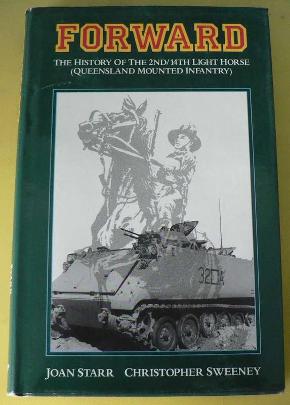 Forward, the history of the 2nd/14th Light Horse, Queensland Mounted Infantry(includes Boer War)