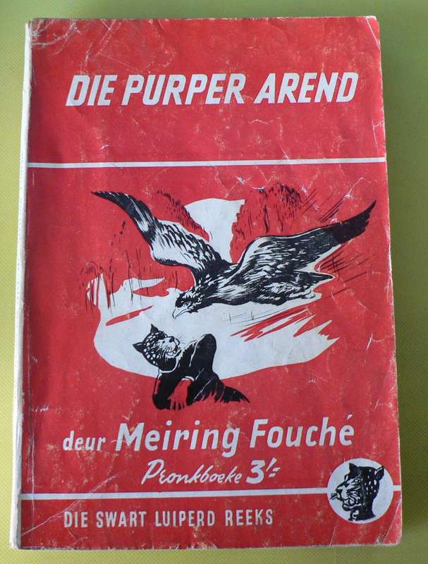 Die Swart Luiperd-reeks: Die Purper Arend deur Meiring Fouche (Pronk boeke)
