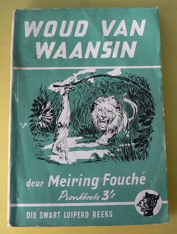Die Swart Luiperd-reeks: Woud van waansin deur Meiring Fouche (Pronk boeke)