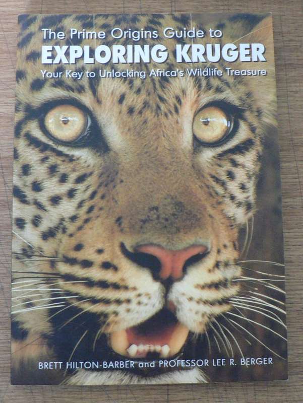 Exploring Kruger by Brett Hilton-Barber and Lee Berger