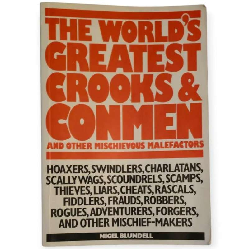 The world's greatest Crooks & conmen - Nigel Blundell