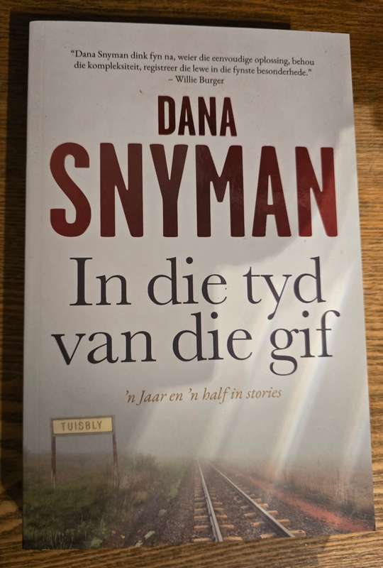 In Die Tyd van Gif: 'n Jaar en 'n Half in Stories - Dana Snyman