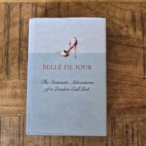 The Intimate Adventures of a London Call Girl - Belle de Jour