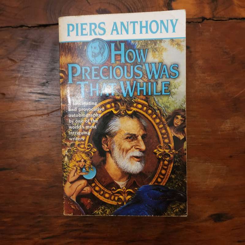 How Precious Was That While - Piers Anthony