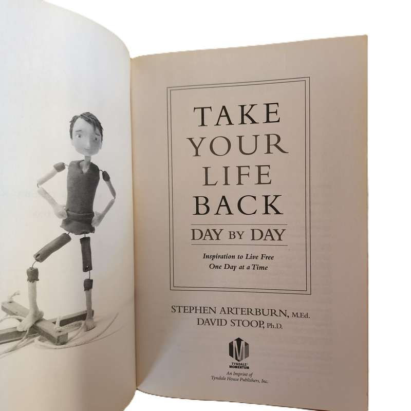 Take Your Life Back Day by Day - Stephen Arterburn & David Stoop