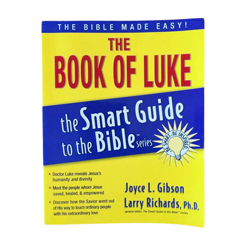 The Book of Luke: The Smart Guide to the Bible - Joyce L. Gibson & Larry Richards