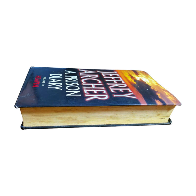 A Prison Diary Volume III: Heaven - Jeffrey Archer