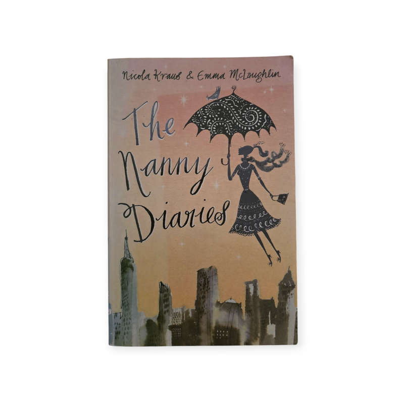The nanny diaries - Nicola Kraus & Emma McLoughlin
