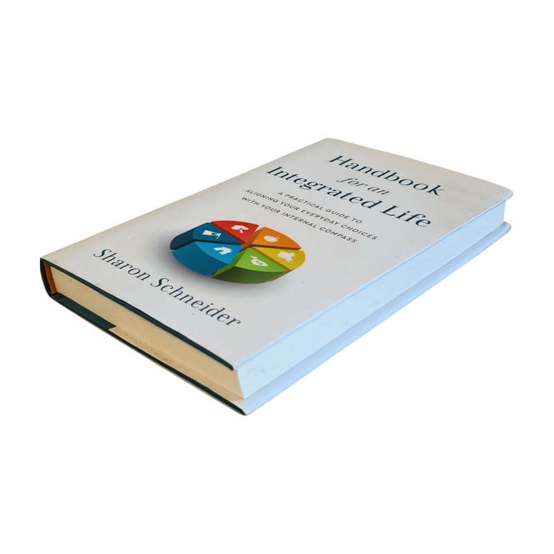 Handbook for an Integrated Life  - Sharon Schneider