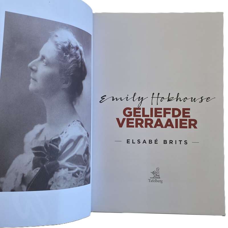 Emily Hobhouse: Geliefde Verraaier  Elsabe Brits