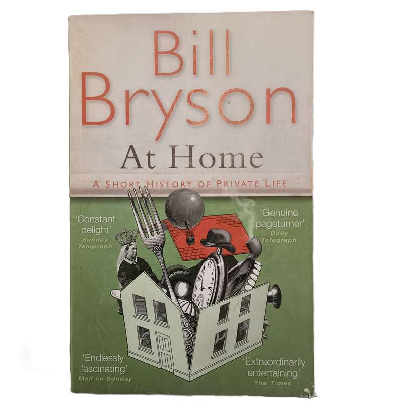 At Home: A Short History of Private Life - Bill Bryson