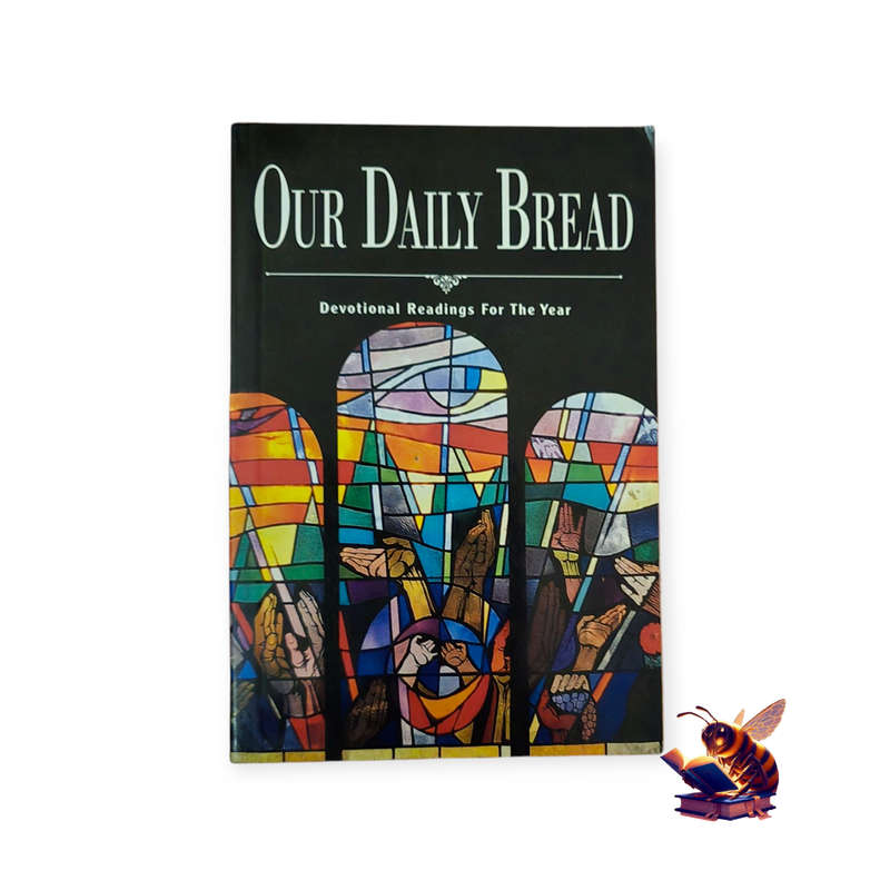 Our Daily Bread: Devotional readings for the year