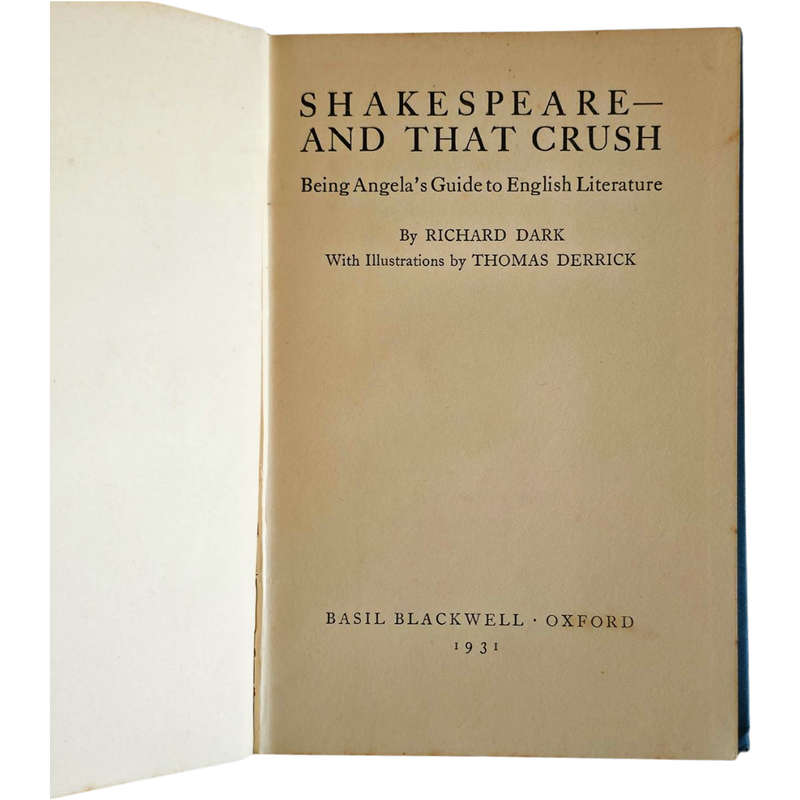 Shakespeare-and that crush: Being Angela's guide to English literature - Richard Dark (Vintage)