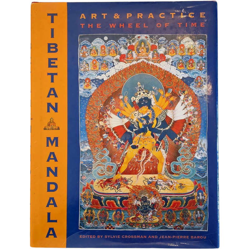 Tibetan Mandala: Art and Practice the Wheel of Time - Sylvie Crossman & Jean