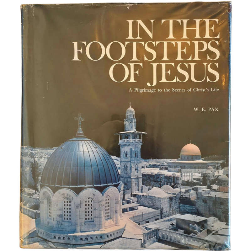 In the Footsteps of Jesus - W. E. Pax (Vintage Hardcover)