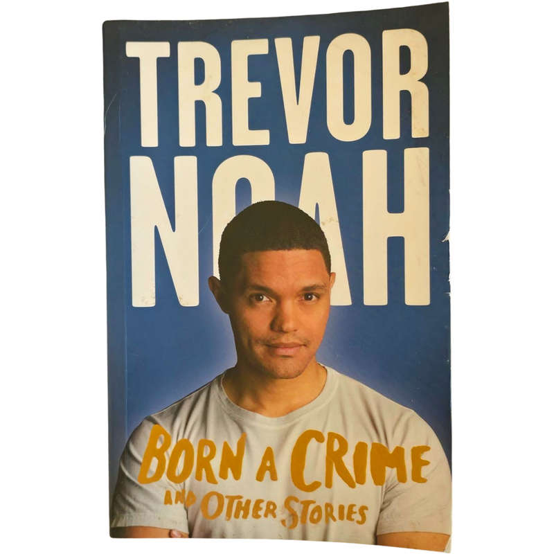 Born a Crime & Other Stories - Trevor Noah