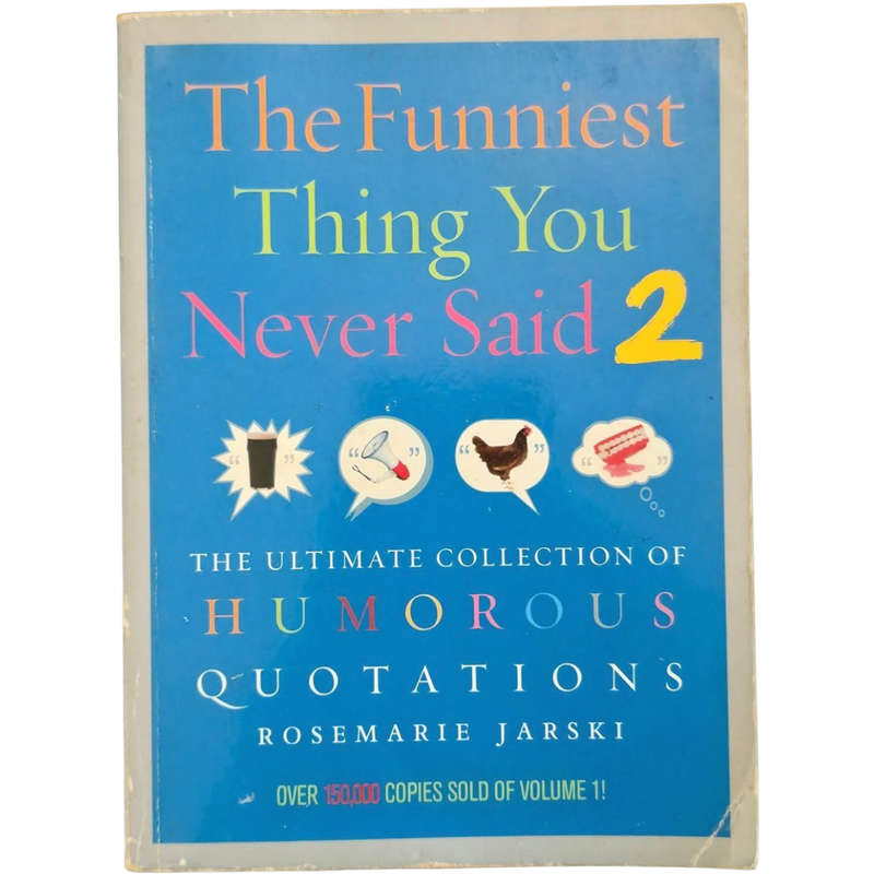 The Funniest Things You Never Said 2 - Rosemary Jarski
