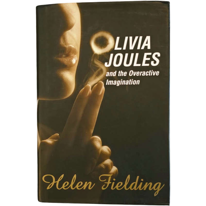 Olivia Joules and the Overactive Imagination - Helen Fielding (author of Bridget Jones Diary)