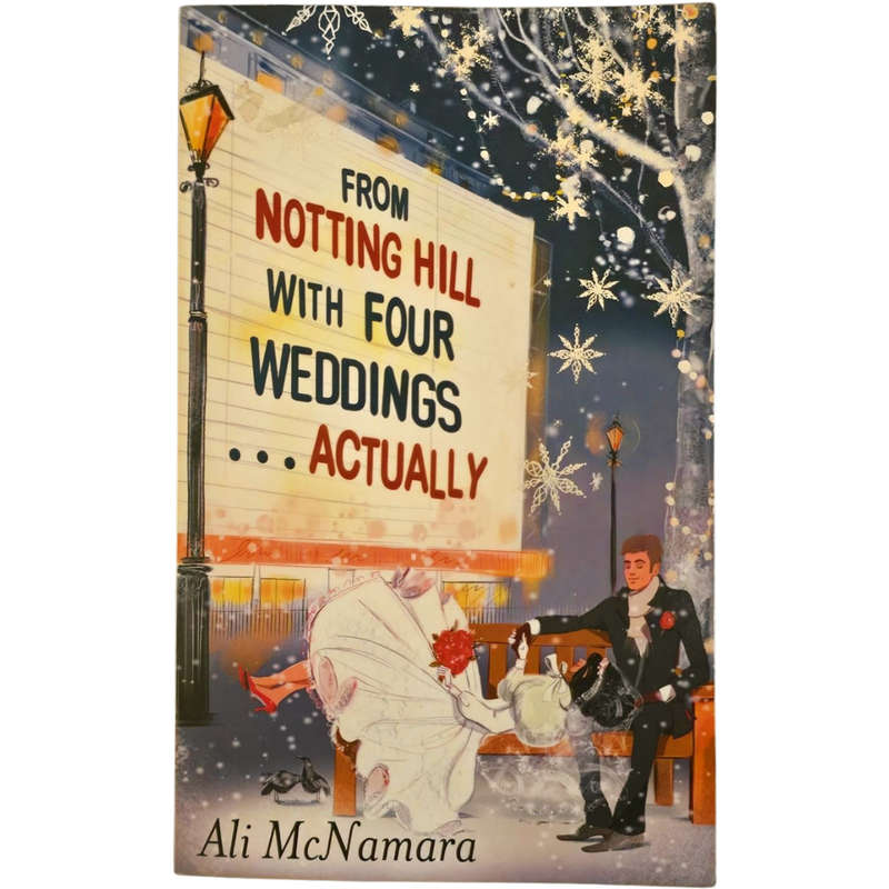 From Notting Hill with Four Weddings . . . Actually - Ali McNamara