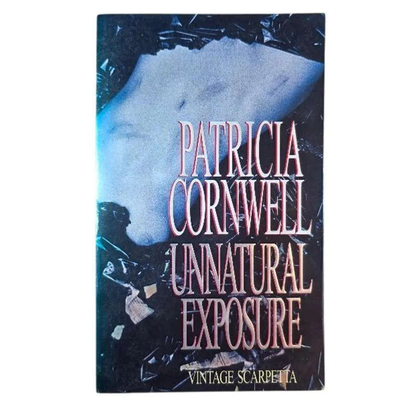 Unnatural Exposure - Patricia Cornwell