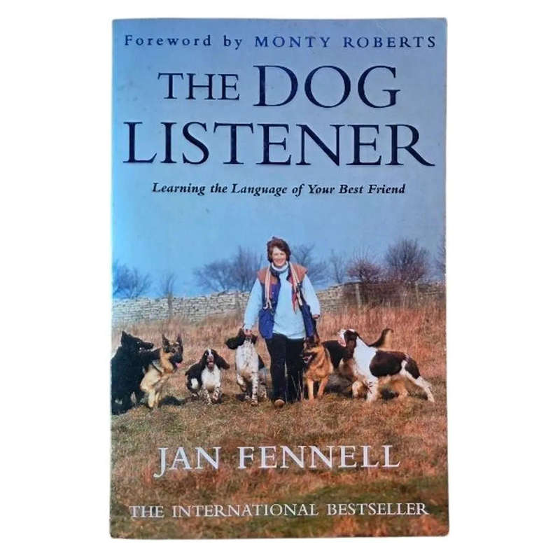 The Dog Listener: Learning the Language of your Best Friend - Jan Fennell