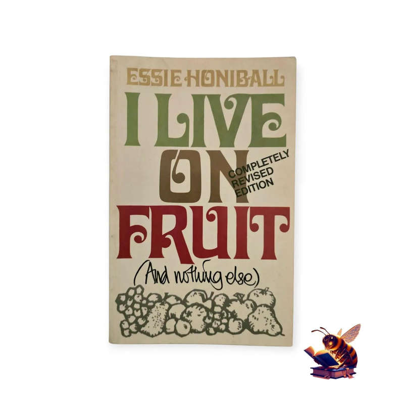 I live on fruit - Essie Honiball