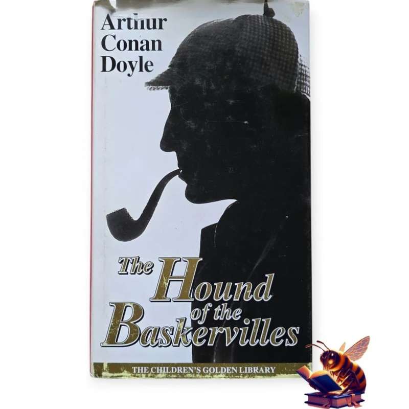 The Hound of Baskervilles: a Sherlock Holmes story - Arthur Conan Doyle