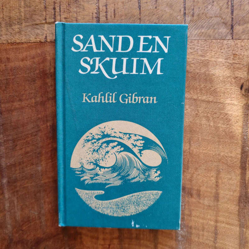 Sand en Skuim  Kahlil Gibran, Vertaal deur/translated by Gerhard J Beukes, 1981  Afrikaans
