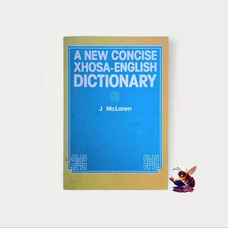 A new concise Xhosa-English Dictionary - J McLaren