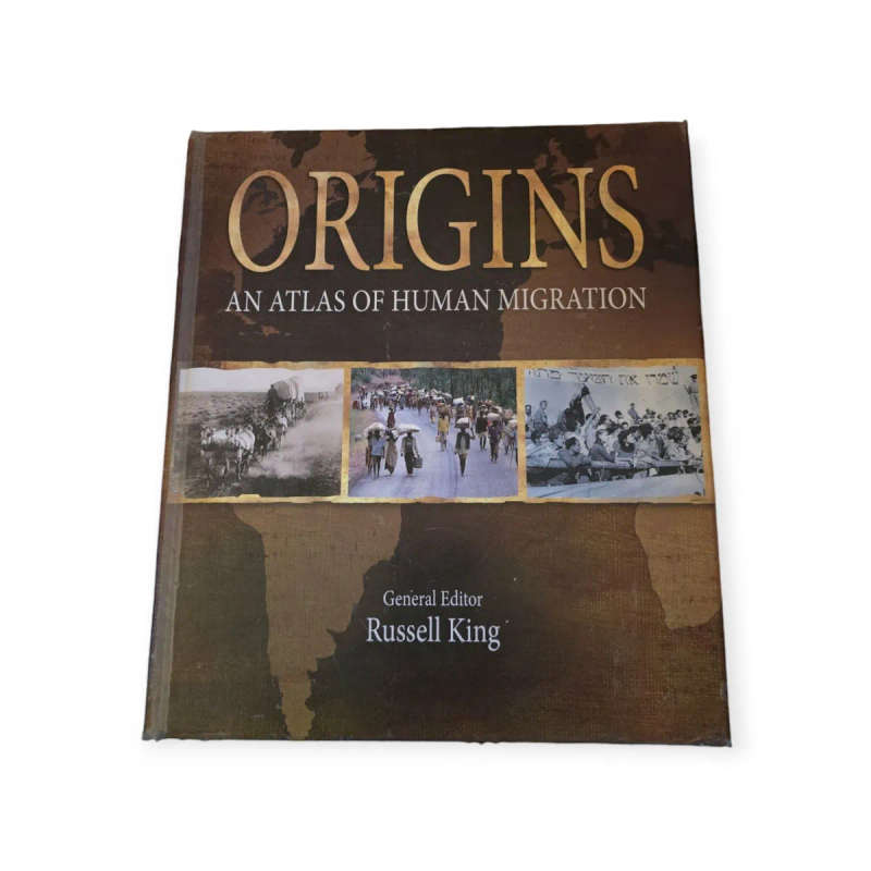 Origins: An atlas of human migration, Russell King et al, 2007
