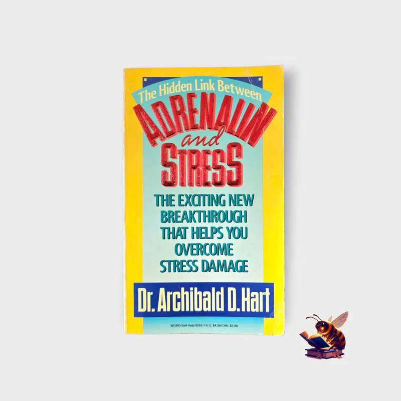 Adrenalin and stress - Archibald D Hart