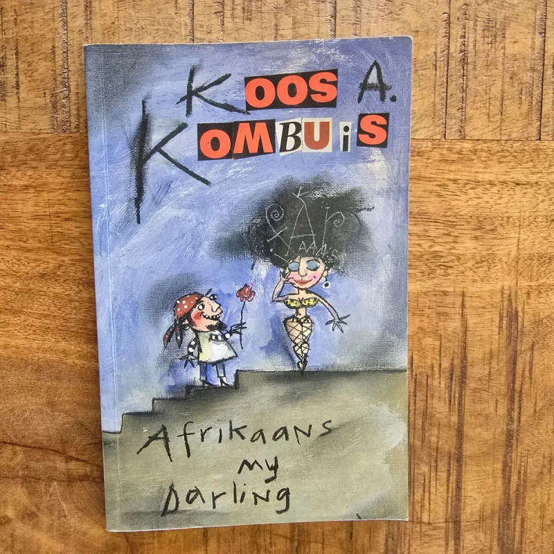 Afrikaans my darling- Koos Kombuis