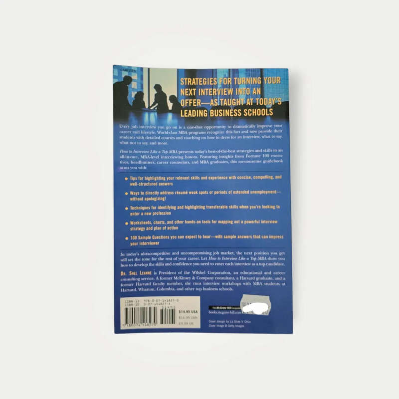 How to interview like a top MBA: Job-winning strategies from headhunters, Fortune 100 recruiters...