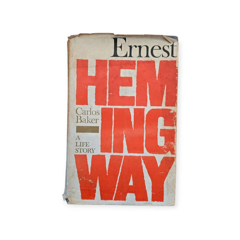 Ernest Hemingway: A life story - Carlos Baker