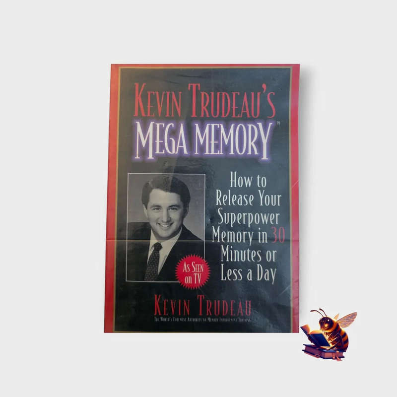 Mega memory : How to release your superpower memory in 30 minutes or less a day - Kevin Trudeau