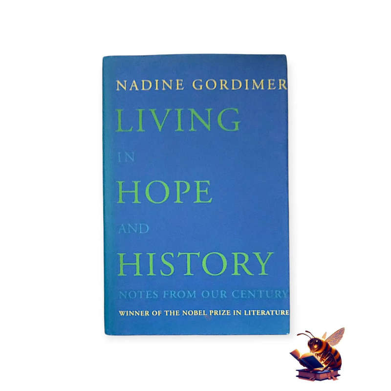 Living in hope and history - Nadine Gordimer