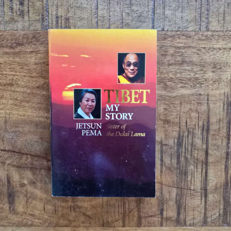 Tibet: My Story - Jetsun Pema, sister of the Dalai Lama