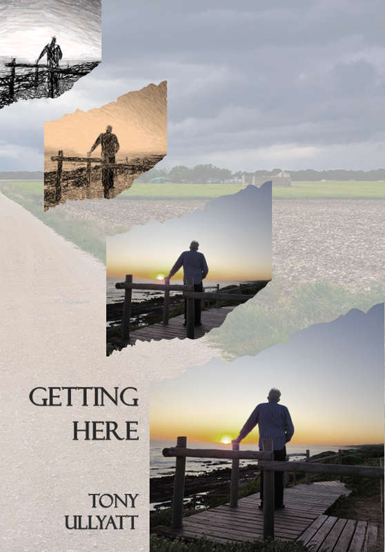 Getting Here - Tony Ullyatt (winner of the SALA award for poetry)