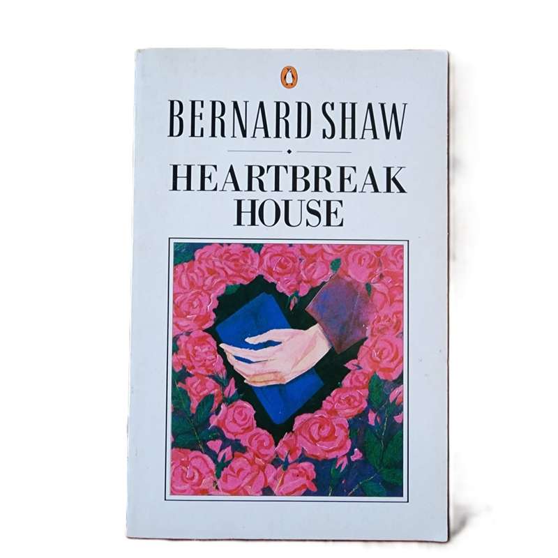 Heartbreak House - Bernard Shaw