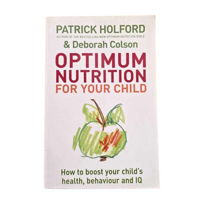 Optimum Nutrition for your child - Patrick Holford