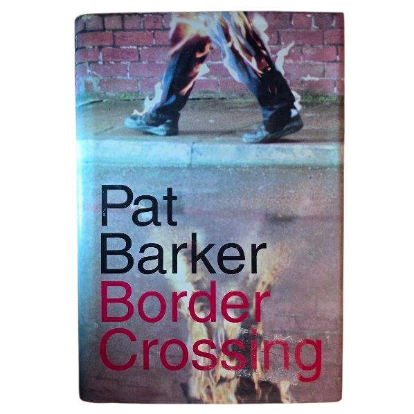 Border Crossing - Pat Barker