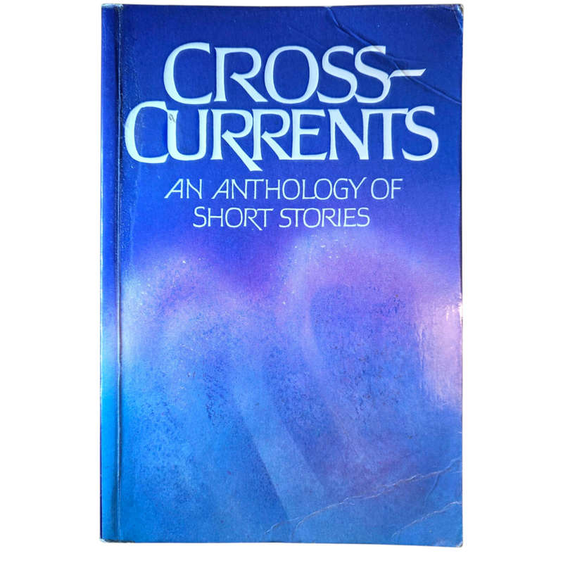 Cross Currents: An anthology of short stories: Edited by Ian Ferguson et al, 2007