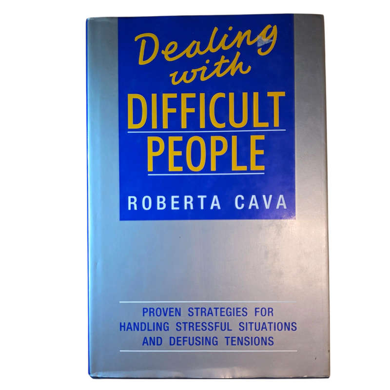 Dealing with Difficult People - Roberta Cava