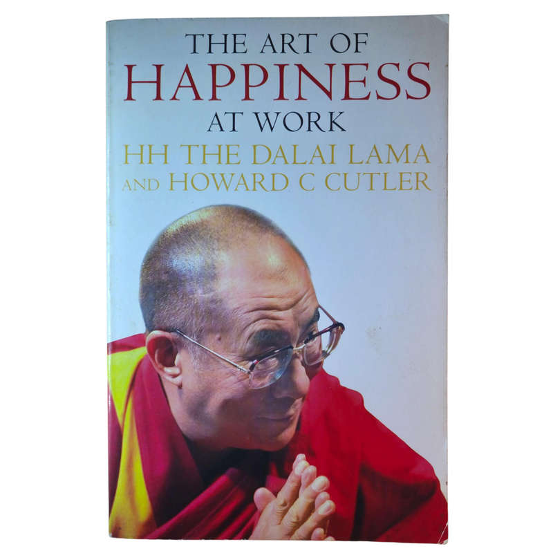 The Art of Happiness at Work - Dalai Lama, Howard C. Cutler