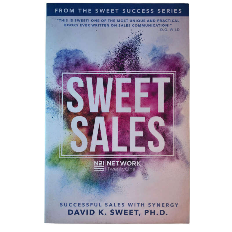 Sweet Sales: Successful Sales with Synergy - David K Sweet
