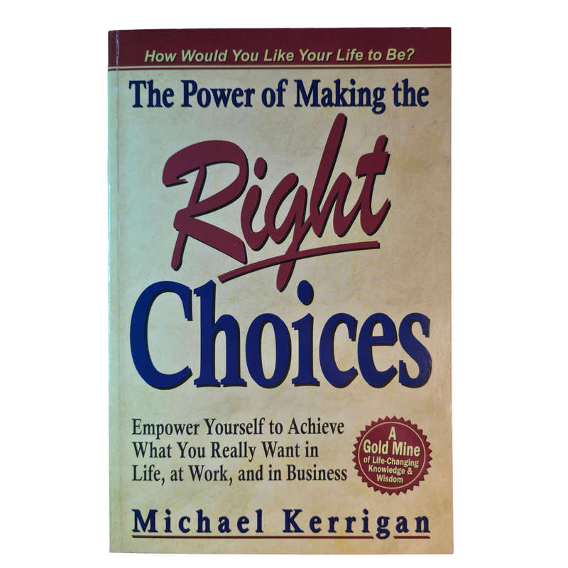 The Power of Making the Right Choices